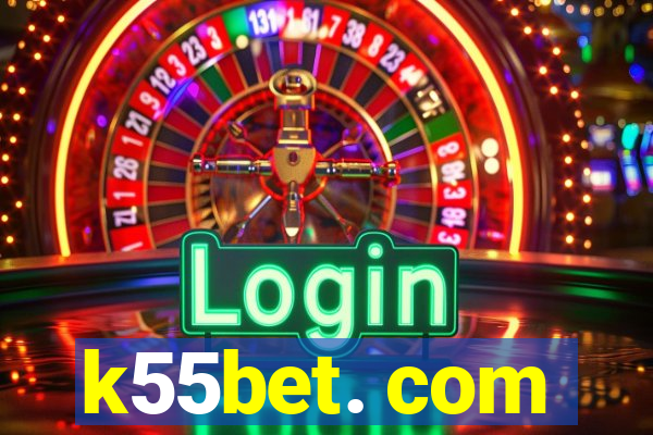 k55bet. com